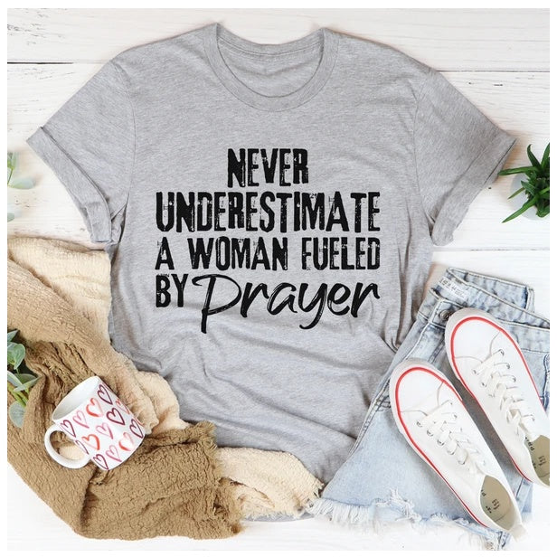 Never Underestimate A Woman Fueled By Prayer T-Shirt - Melissa